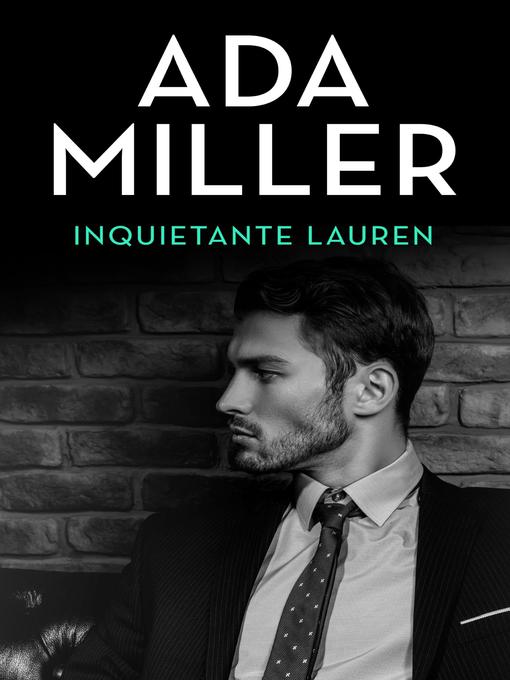 Title details for Inquietante Lauren by Ada Miller - Available